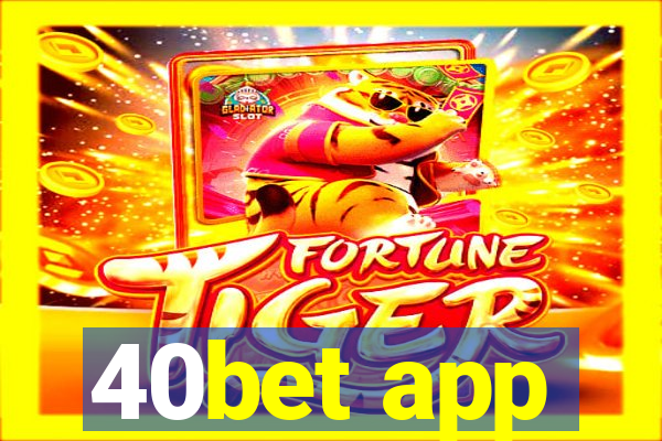 40bet app